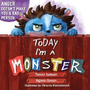 Today I'm a Monster de Agnes Green