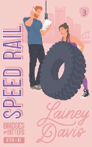 Speed Rail de Lainey Davis