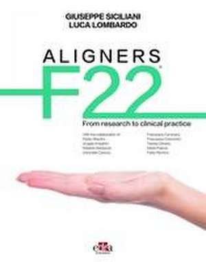 ALIGNERS F22 - From research to clinical practice de Luca Lombardo