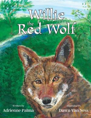 Willie the Red Wolf de Adrienne Palma