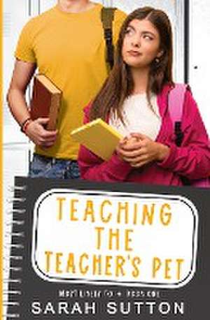 Teaching the Teacher's Pet de Sarah Sutton