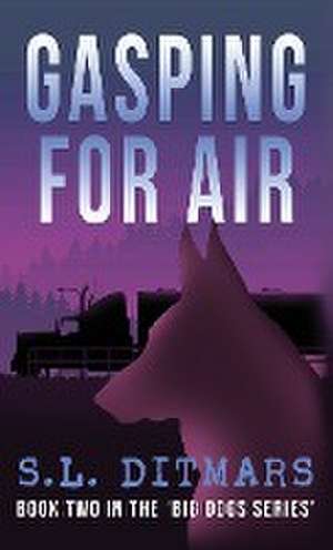 GASPING FOR AIR de S. L. Ditmars