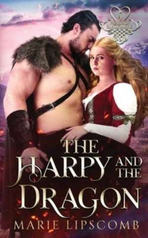 The Harpy and the Dragon de Marie Lipscomb