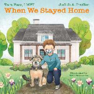 When We Stayed Home de Judith Proffer