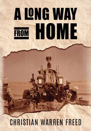 A Long Way From Home de Christian Warren Freed