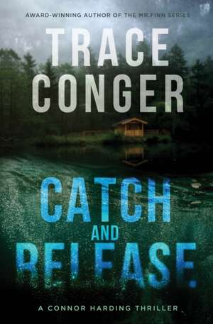 Catch and Release de Trace Conger