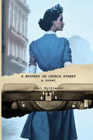 A Mystery on Church Street de Gail Kittleson