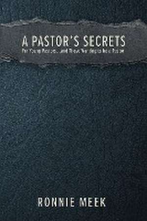 A Pastor's Secrets de Ronnie Meek