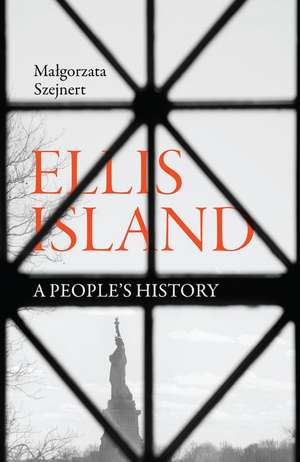 Ellis Island de Malgorzata Szejnert