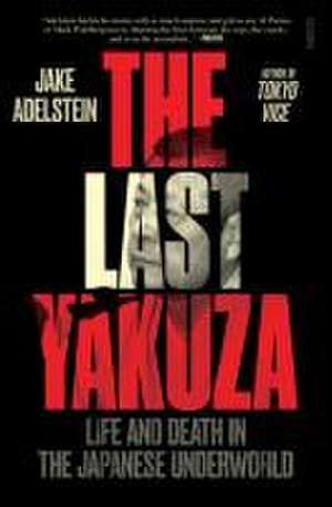 The Last Yakuza de Jake Adelstein