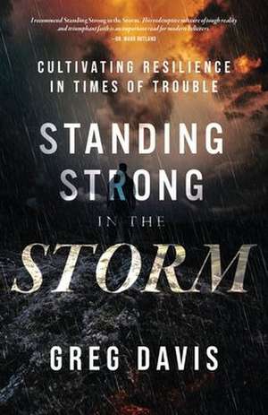 Standing Strong in the Storm de Greg Davis