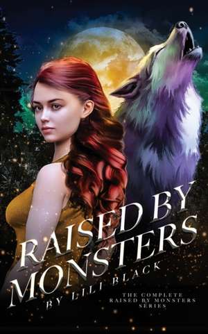 Raised by Monsters de Lili Black