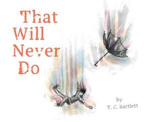 That Will Never Do de T C Bartlett