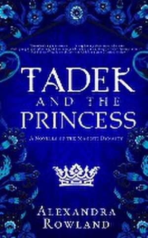 Tadek and the Princess de Alexandra Rowland