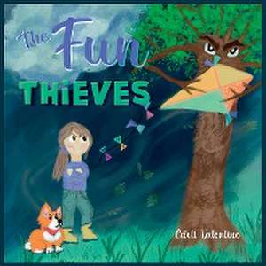 The Fun Thieves de Carli Valentine