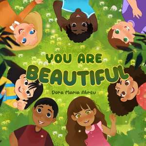 YOU ARE BEAUTIFUL de Dora Maria Abreu