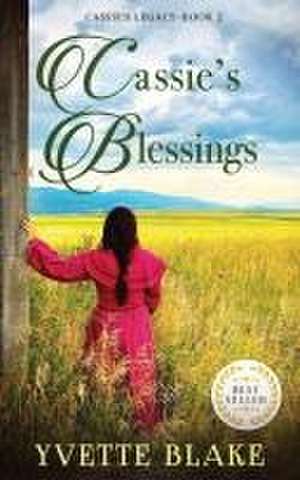 Cassie's Blessings de Yvette Blake