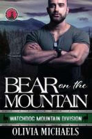 Bear on the Mountain de Olivia Michaels