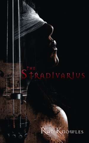 The Stradivarius de Rae Knowles