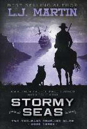 Stormy Seas: A YA Coming-of-Age Western Series de L. J. Martin