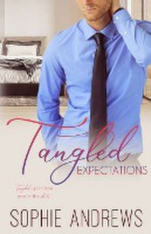 Tangled Expectations de Sophie Andrews