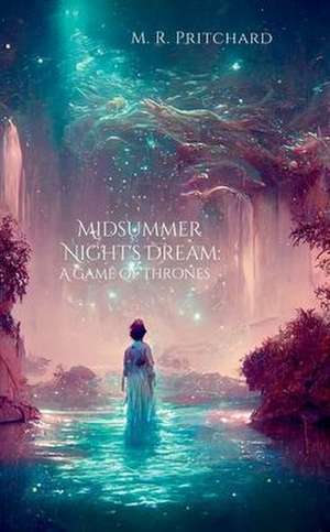 Midsummer Night's Dream de M. R. Pritchard