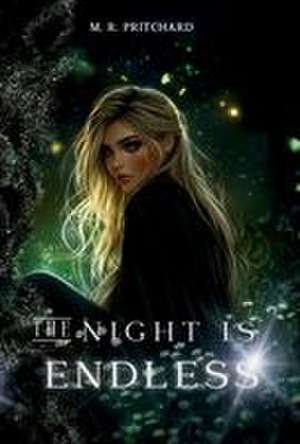The Night is Endless de M. R. Pritchard