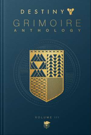 Destiny Grimoire, Volume III de Bungie Inc.