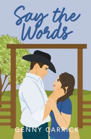 Say the Words de Genny Carrick