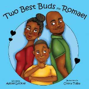 Two Best Buds for Romael de Ashley Lockley