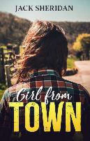 Girl From Town de Jack Sheridan