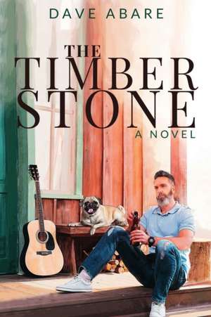 The Timber Stone de Dave Abare