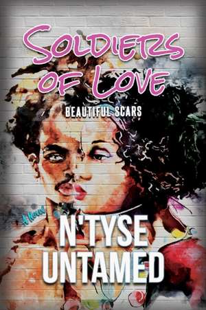 Soldiers of Love de N'Tyse