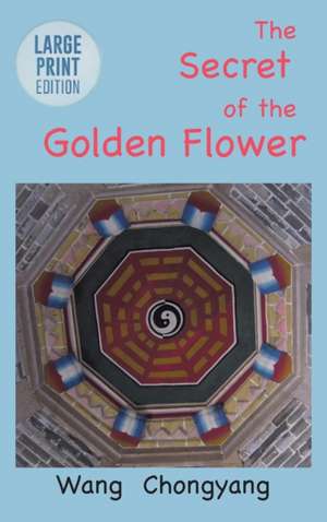 The Secret of the Golden Flower de Wang Chongyang