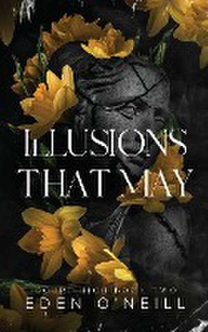 Illusions That May de Eden O'Neill