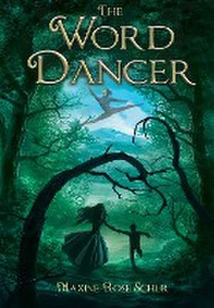 The Word Dancer de Maxine Rose Schur