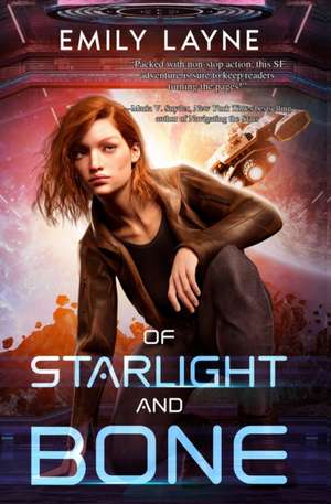 Of Starlight and Bone de Emily Layne