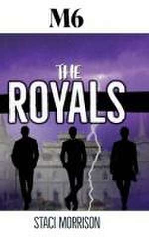 M6-The Royals de Staci Morrison