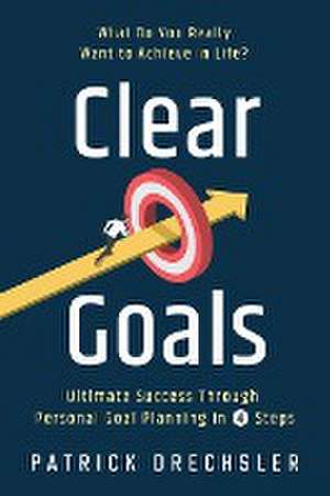 Clear Goals de Patrick Drechsler