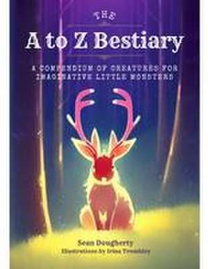 The A to Z Bestiary de Sean Dougherty