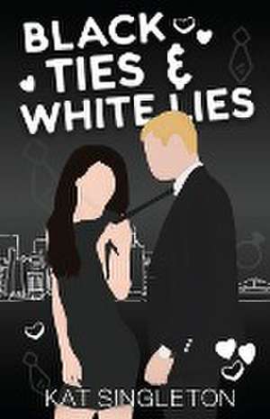 Black Ties and White Lies Illustrated Edition de Kat Singleton