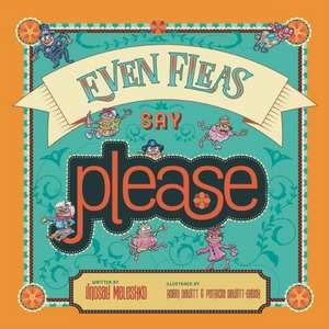 Even Fleas Say Please de Lindsay Meleshko