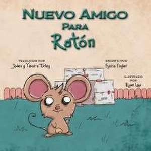 Nuevo Amigo Para Ratón de Fynisa Engler