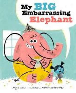 My Big Embarrassing Elephant de Angie Lucas