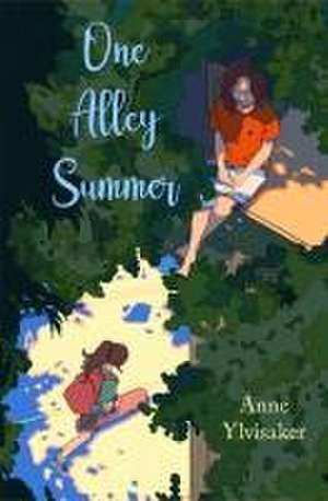 One Alley Summer de Anne Ylvisaker