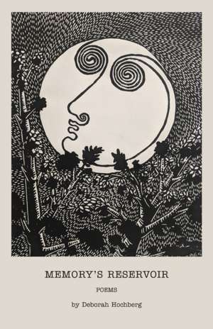 Memory's Reservoir de Deborah Hochberg