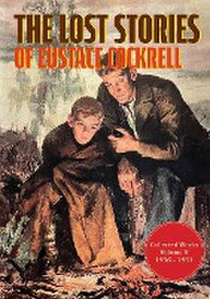 The Lost Stories of Eustace Cockrell de Eustace Cockrell