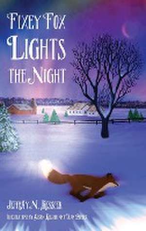 Fixey Fox Lights the Night de Jeffray N. Kessler