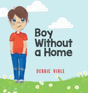 Boy Without a Home de Debbie Viale