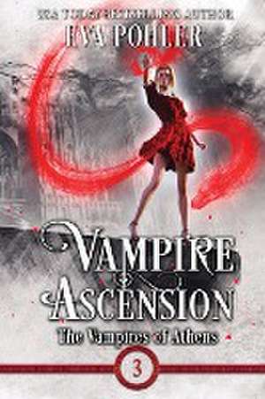 Vampire Ascension de Eva Pohler